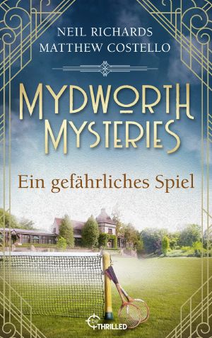 [Lord und Lady Mortimer 13] • Mydworth · Ein gefährliches Spiel